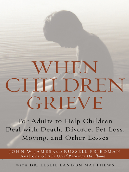Title details for When Children Grieve by John W. James - Wait list